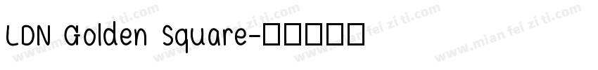 LDN Golden Square字体转换
